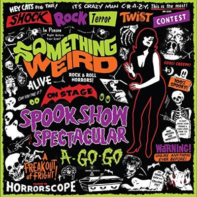 Various - Something Weird Spook Show Spectacular A-Go-Go