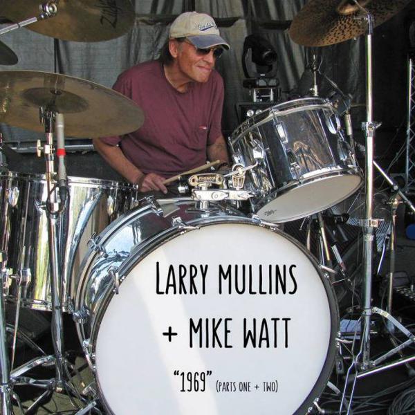 Larry Mullins + Mike Watt - 1969 (Parts I And II): A Tribute To Scott Asheton