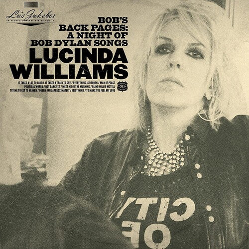 Lucinda Williams - Lu's Jukebox Vol. 3: Bob's Back Pages: A Night Of Bob Dylan Songs [2-lp]