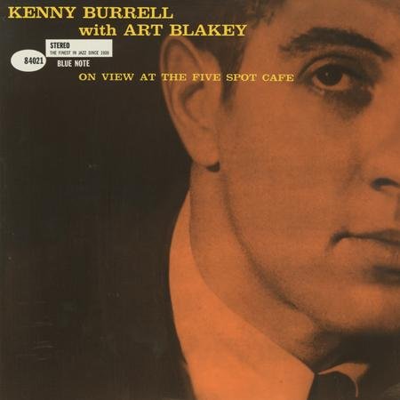 Kenny Burrell with Art Blakey - On View At The Five Spot Cafe [2LP, 45RPM]