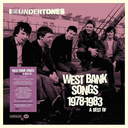 The Undertones -  West Bank Songs 1978-1983: A Best Of [Clear Vinyl]