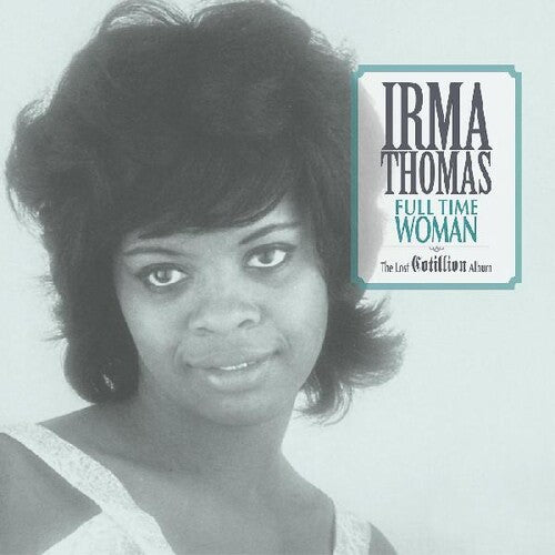 Irma Thomas - Full Time Woman - The Lost Cotillion Album [Blue Vinyl]