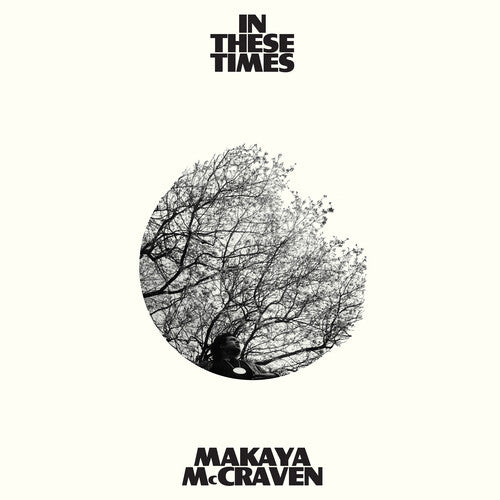 Makaya McCraven - In These Times [Indie-Exclusive Ivory Vinyl]