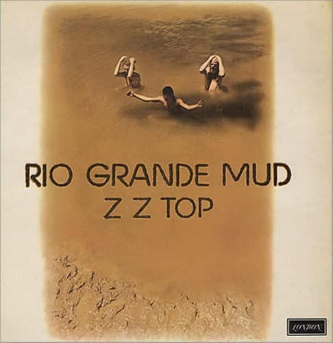 ZZ Top - Rio Grande Mud