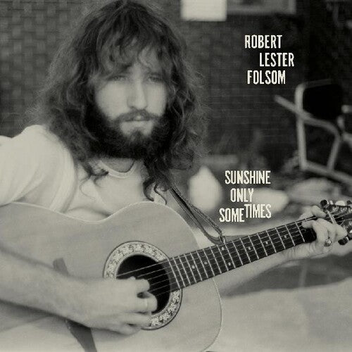 Robert Lester Folsom - Sunshine Only Sometimes: Archives Vol. 2, 1972-1975 [Black Vinyl]