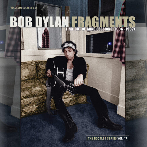Bob Dylan - Fragments: Time Out of Mind Sessions (1996-1997): The Bootleg VOLUME 17 [Box Set]
