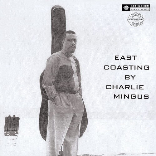 Charles Mingus - East Coasting (2014 Remaster)
