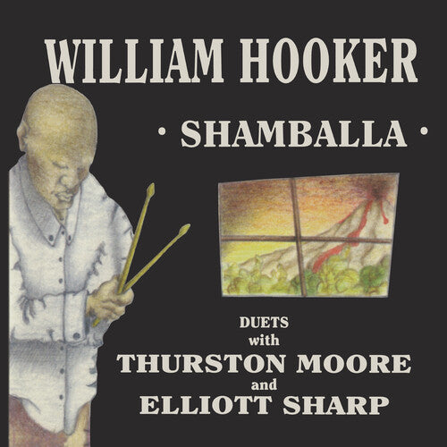 William Hooker - Shamballa - Duets With Thurston Moore And Elliott Sharp