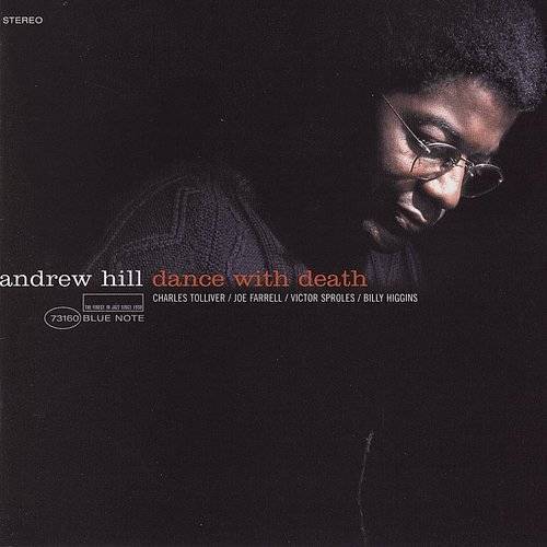 Andrew Hill - Dance With Death [Blue Note Tone Poet Series]