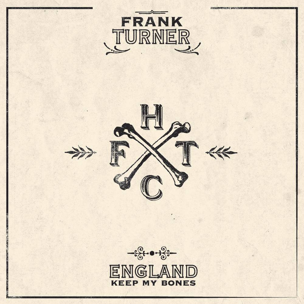 Frank Turner - England Keep My Bones [Black Vinyl]