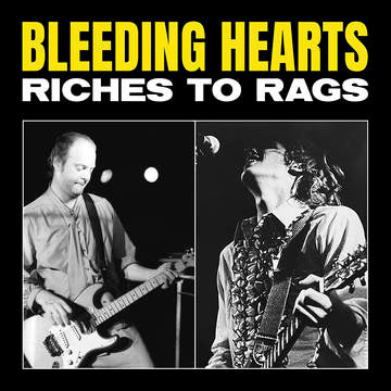 Bleeding Hearts - Riches to Rags