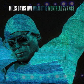 [DAMAGED] Miles Davis - What It Is: Montreal 7/7/83