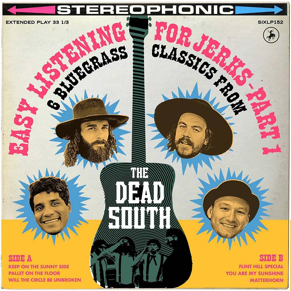 Dead South - Easy Listening For Jerks, Pt. 1 [10" Vinyl]
