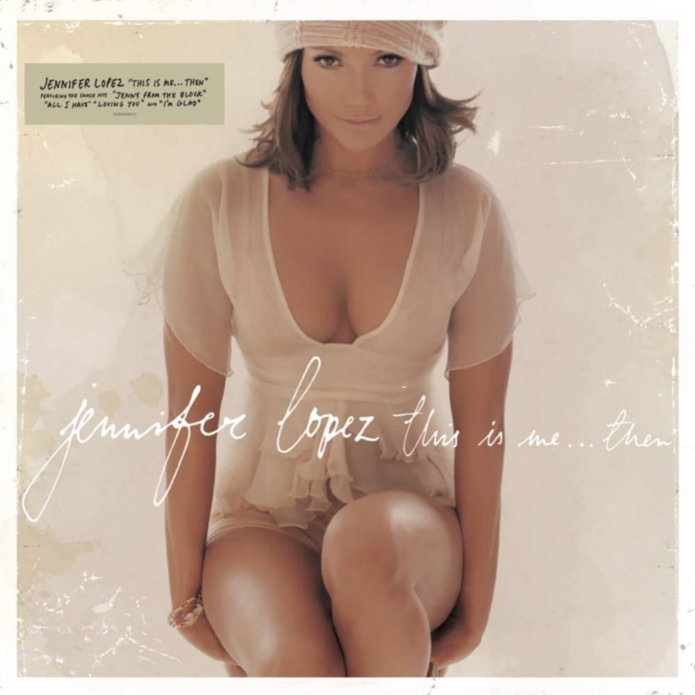 Jennifer Lopez  - This Is Me...Then