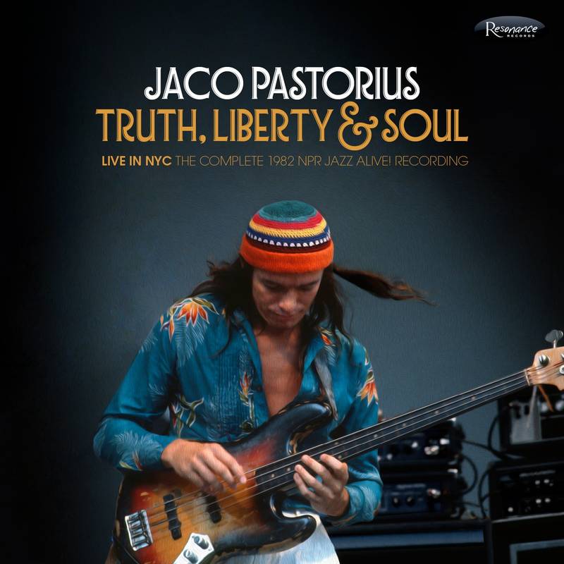 Jaco Pastorius - Truth, Liberty & Soul - Live In NYC: The Complete 1982 NPR Jazz Alive! Recording [DAMAGED]