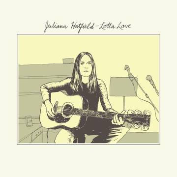 Juliana Hatfield & Emma Swift - Lotta Love / Give Me Strength [7"]