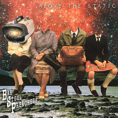 Bar Stool Preachers - Above The Static [Indie-Exclusive Black & White Splatter Vinyl]
