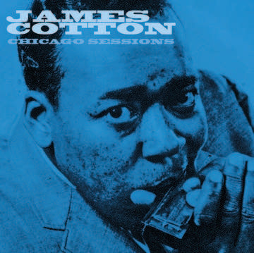 James Cotton - Chicago Sessions [Translucent Blue Vinyl] [DAMAGED]