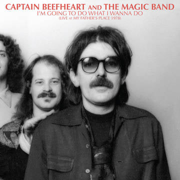 Captain Beefheart & The Magic Band - I'm Going To Do What I  Wanna Do: Live At My  Father's Place 1978