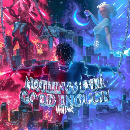 Iann Dior - Nothing's Ever Good Enough / I'm Gone