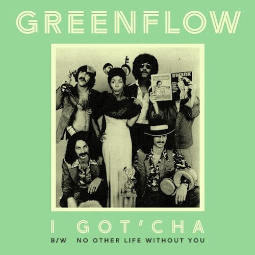 Greenflow - I Got'cha B/ w No Other Life Without You [7"]