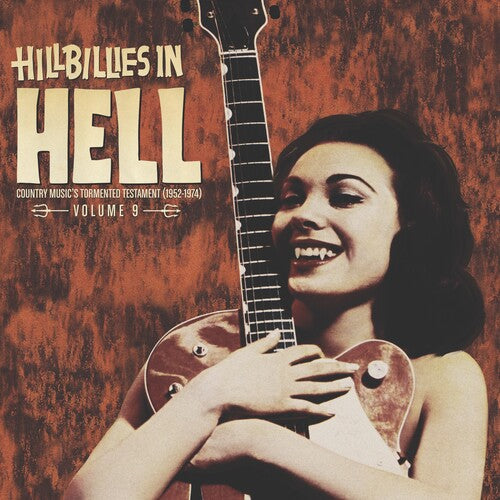 Various - Hillbillies In Hell - Country Music's Tormented Testament (1952 - 1974) Volume 9