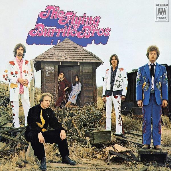 The Flying Burrito Bros - The Gilded Palace Of Sin