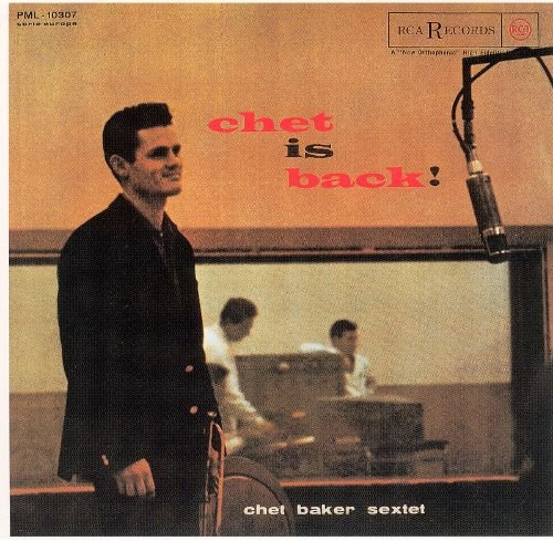 Chet Baker Sextet - Chet Is Back