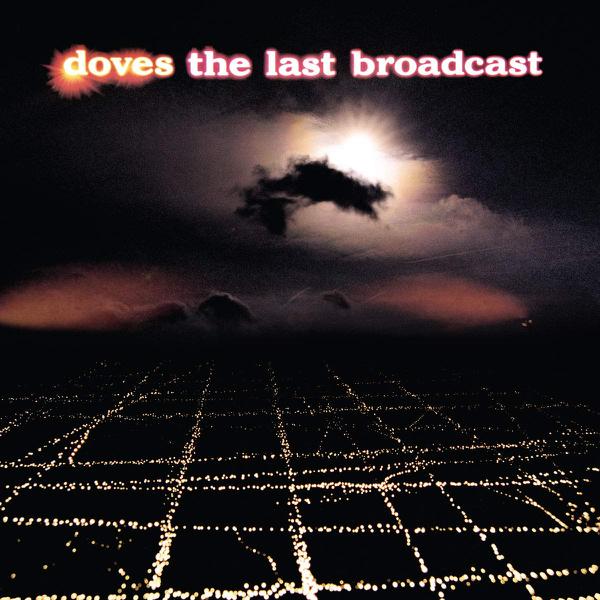 Doves - The Last Broadcast