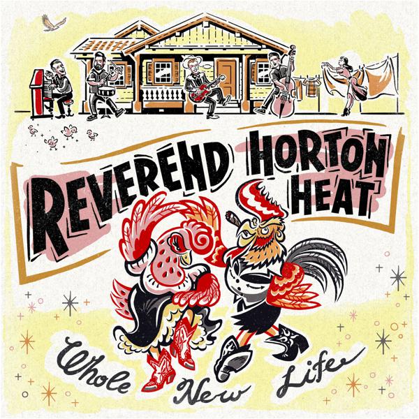 Reverend Horton Heat - Whole New Life [Indie-Exclusive Highlighter Yellow Vinyl]