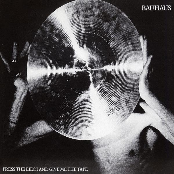 Bauhaus - Press The Eject And Give Me The Tape [Black Vinyl]