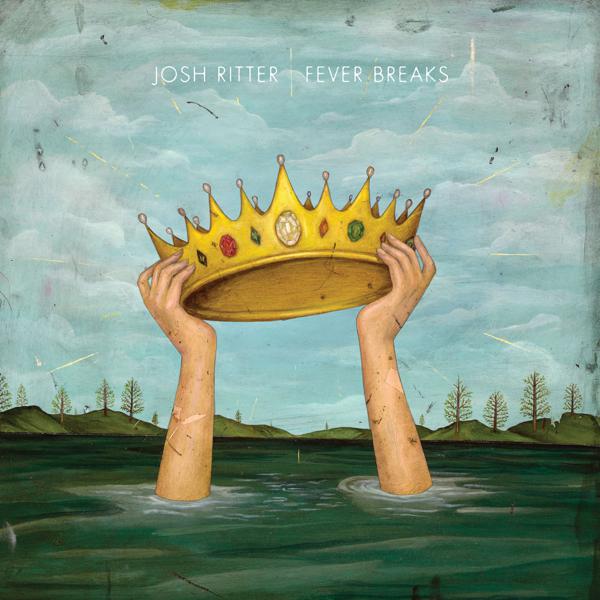 Josh Ritter - Fever Breaks [Indie-Exclusive]