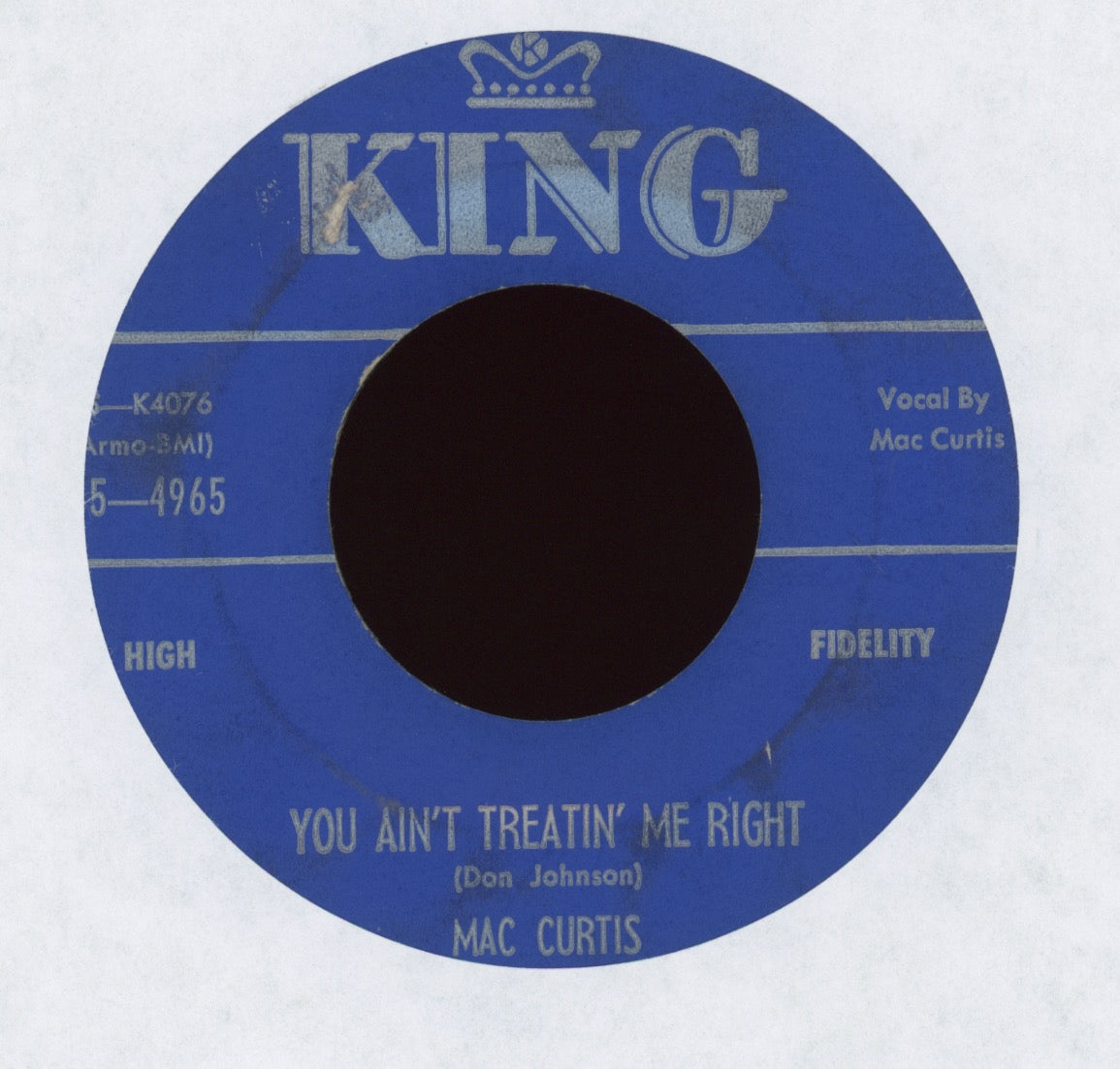 Mac Curtis - You Ain't Treatin' Me Right on King