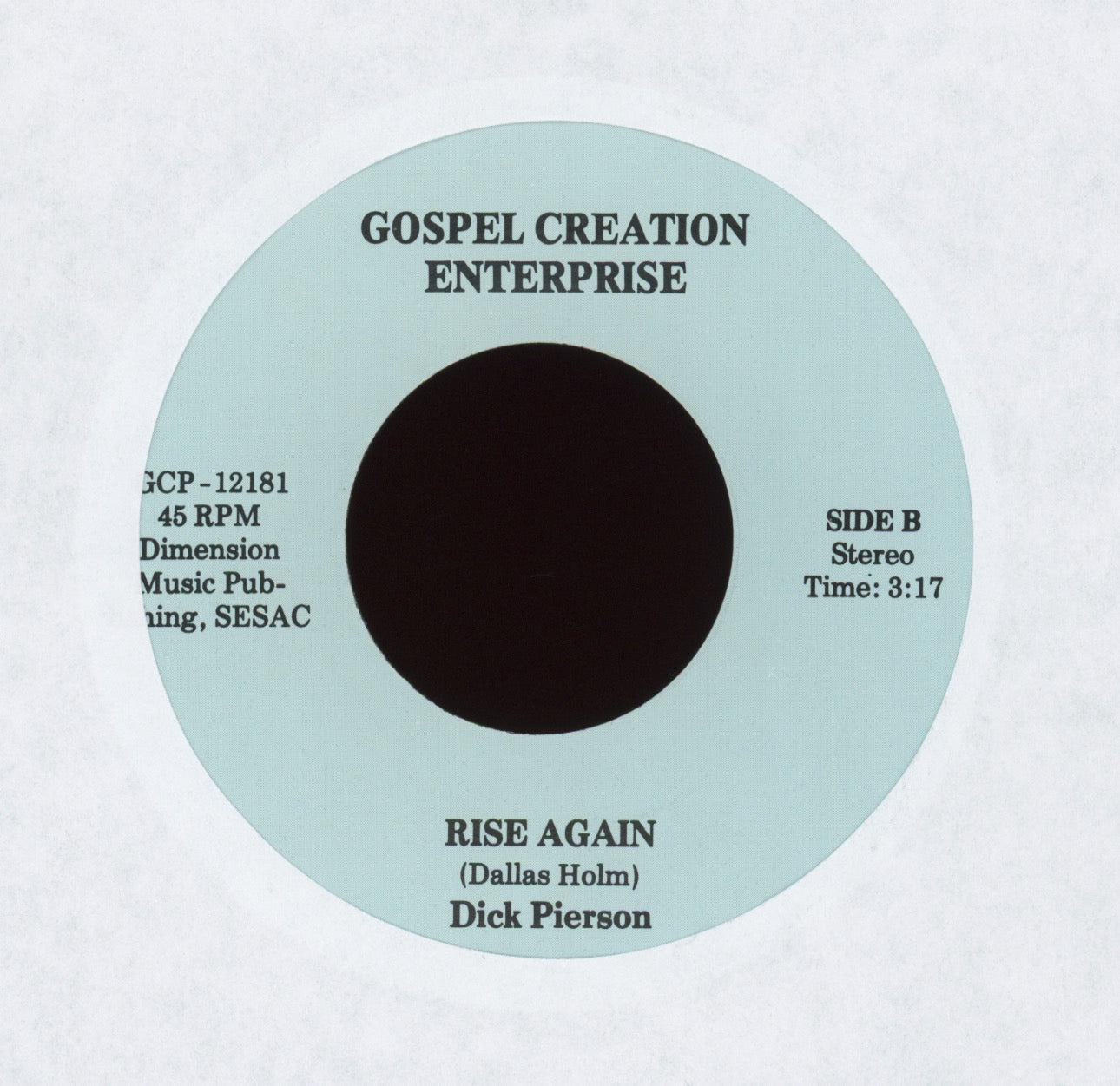 Dick Pierson - At My Worst You Found Me on Gospel Creation With Picture Sleeve