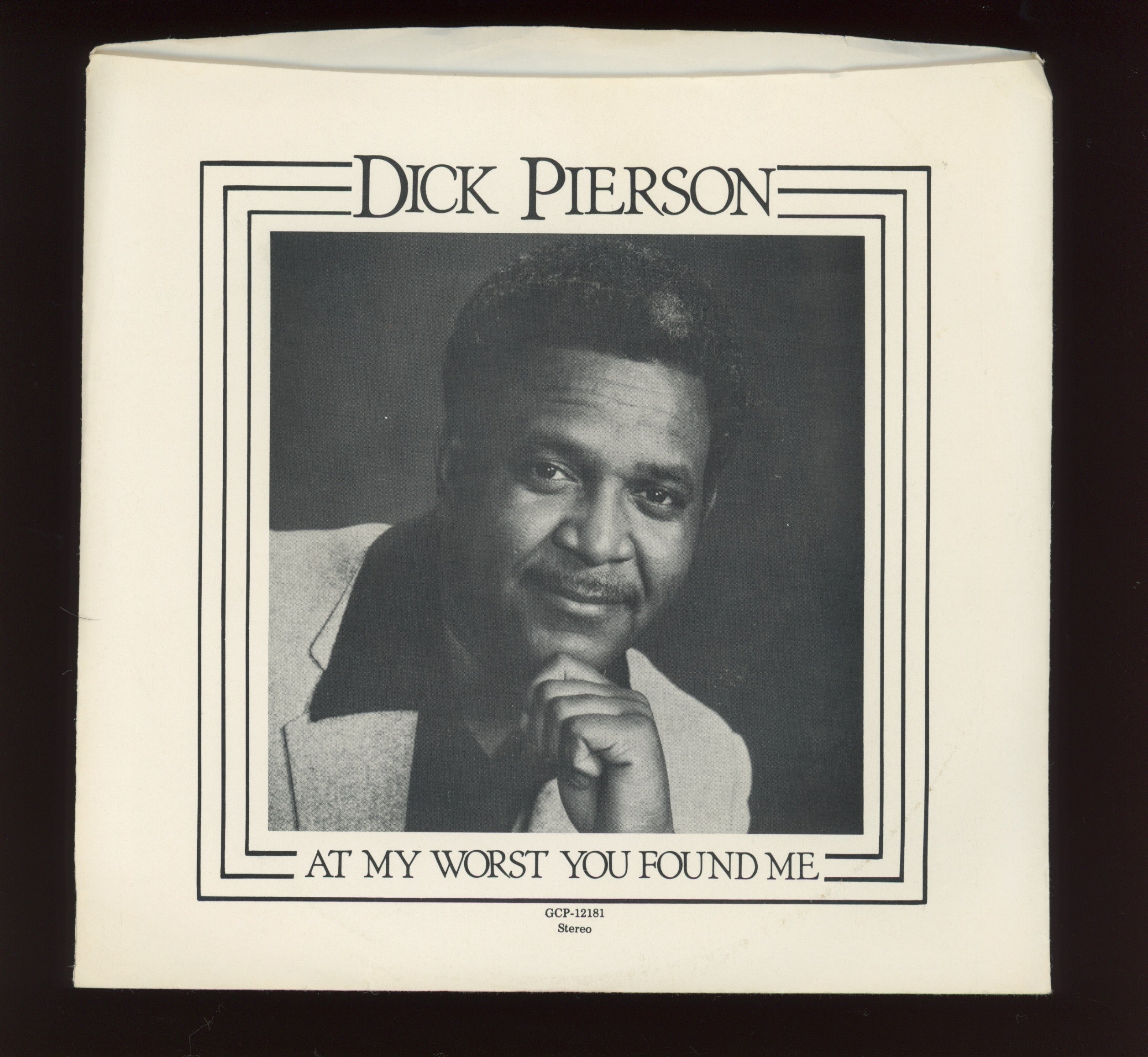 Dick Pierson - At My Worst You Found Me on Gospel Creation With Picture Sleeve