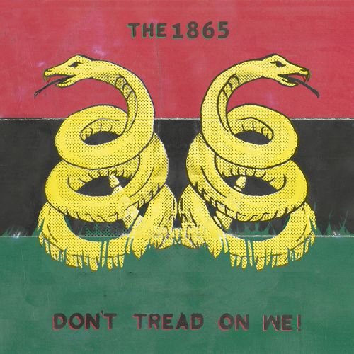 The 1865 - Don't Tread On We!