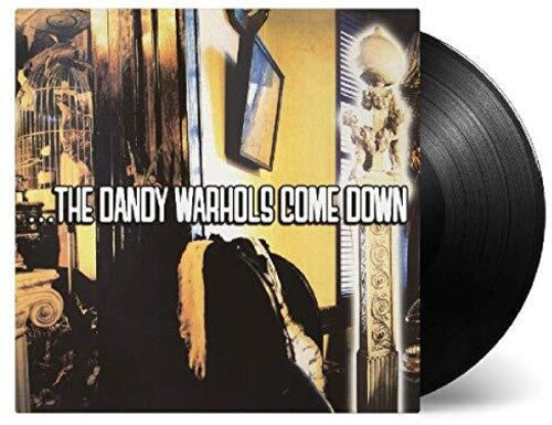 The Dandy Warhols - ...The Dandy Warhols Come Down