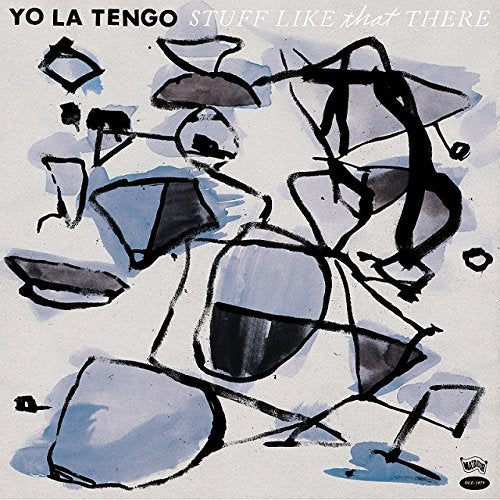 Yo La Tengo - Stuff Like That There