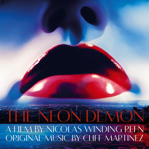 Cliff Martinez - The Neon Demon (Original Motion Picture Soundtrack)