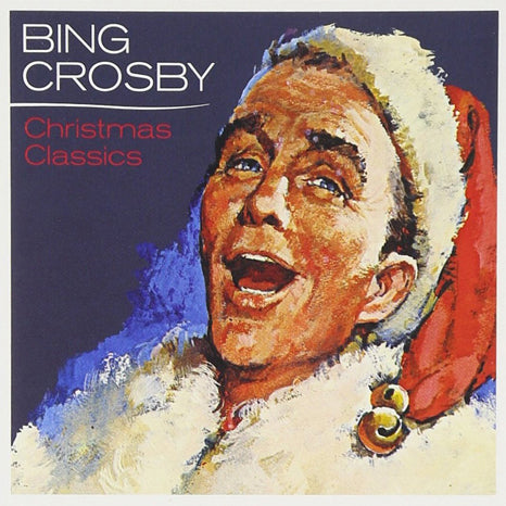 Bing Crosby - Bing Crosby's Christmas Classics