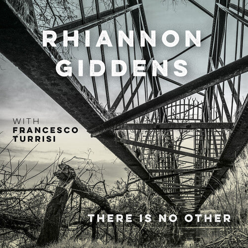 Rhiannon Giddens With Francesco Turrisi - There Is No Other