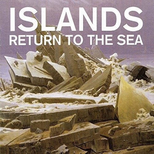 Islands - Return To The Sea