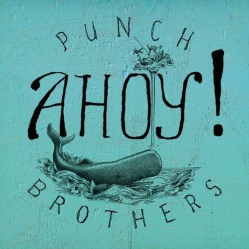 Punch Brothers - Ahoy! [10"]