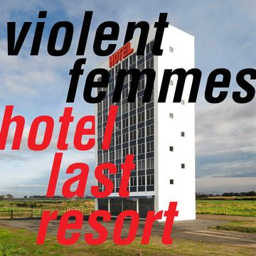 Violent Femmes - Hotel Last Resort [Indie-Exclusive]