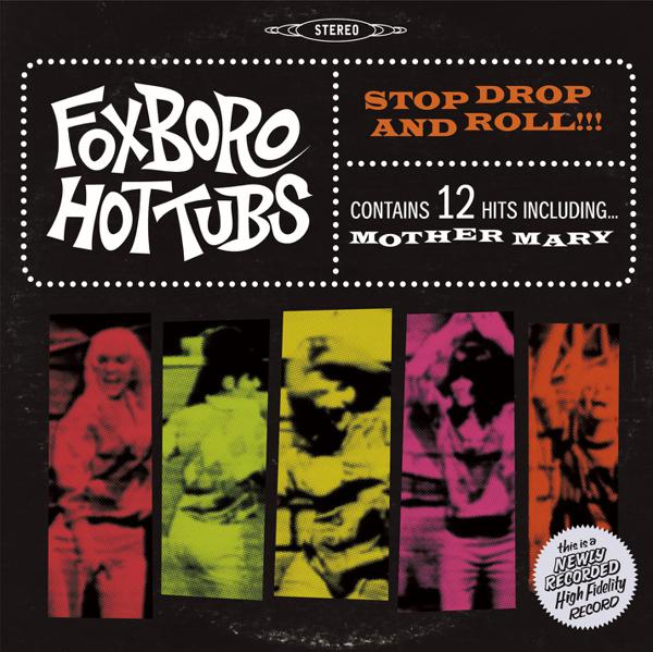 Foxboro Hot Tubs - Stop Drop And Roll!!! [ROCKtober 2020 Exclusive]