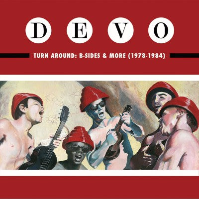 Devo - Turn Around: B-Sides & More 1978-1984