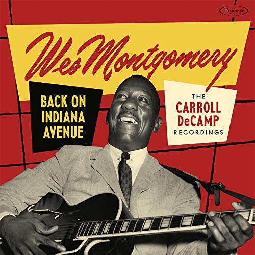 Wes Montgomery - Back On Indiana Avenue: The Carroll Decamp Recordings