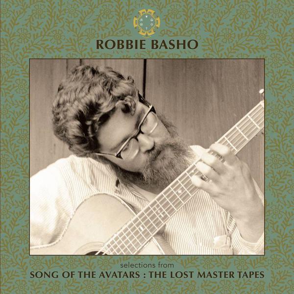[DAMAGED] Robbie Basho - Selections From Song Of The Avatars: The Lost Master Tapes