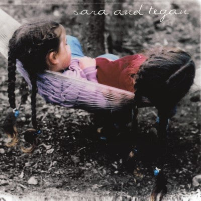 Sara And Tegan - Under Feet Like Ours