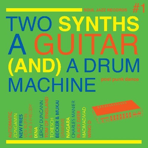 Various - Soul Jazz Records Presents: Two Synths, A Guitar (and) A Drum Machine - Post Punk Dance Vol. 1 [Indie-Exclusive Green Vinyl]
